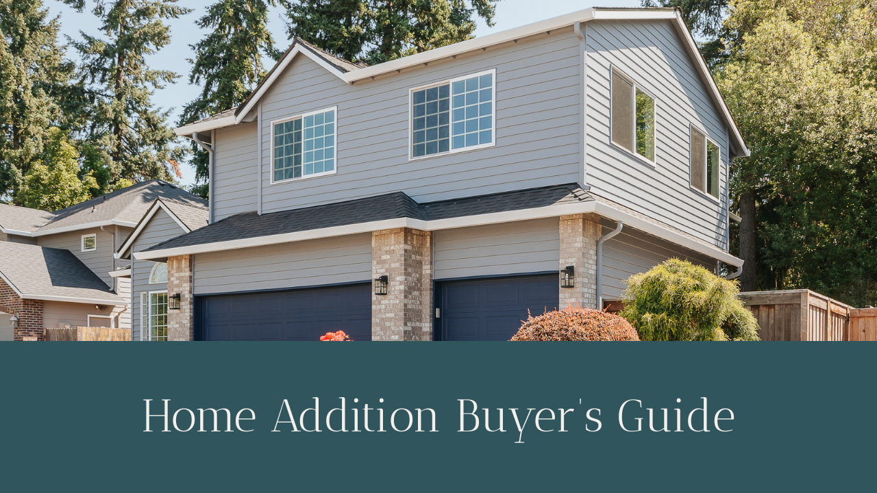 Home Addition Buyers Guide